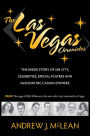 The Las Vegas Chronicles: The Inside Story of Sin City, Celebrities, Special Players and Fascinating Casino Owners