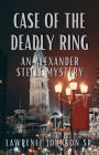 The Case of the Deadly Ring: An Alexander Steele Investigation