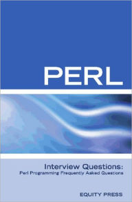 Title: Perl Interview Questions: Perl Programming FAQ, Author: Equity Press