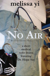 Title: No Air, Author: Melissa Yi