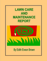 Title: Lawn Care And Maintenance Report, Author: Edith Eveon Brown