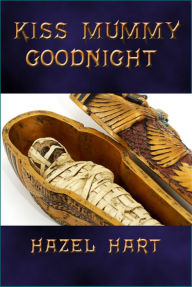 Title: Kiss Mummy Goodnight, Author: Hazel Hart