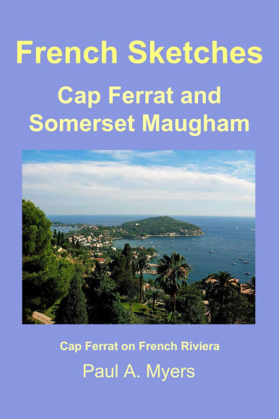 French Sketches: Cap Ferrat and Somerset Maugham