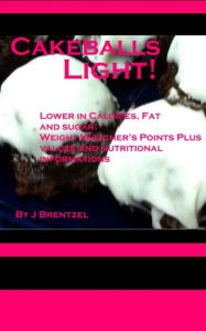 Title: Cakeballs Light!, Author: J Brentzel