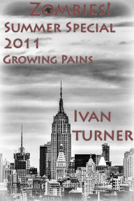 Title: Zombies! Summer Special: Growing Pains, Author: Ivan Turner