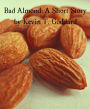 Bad Almond: A Short Story