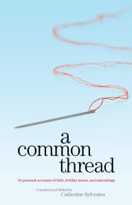 Title: A Common Thread, Author: Catherine Sylvester