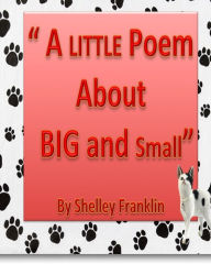 Title: A Little Poem about Big and Small, Author: Linda