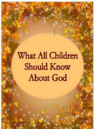 Title: What All Children Should Know About God, Author: Silvio Famularo