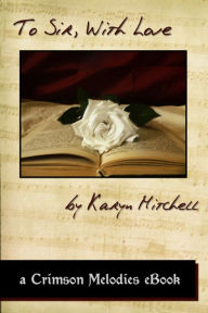 Title: To Sir, With Love, Author: Karyn Mitchell