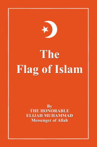 Title: The Flag of Islam, Author: Elijah Muhammad