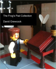 Title: The Frog's Pad Collection, Author: David Grewcock