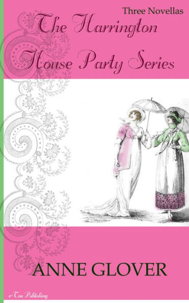 The Harrington House Party Series: Three Novellas (Regency Romance)