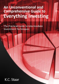 Title: The Practical Guide to Intermediate Investment Techniques, Author: K.C. Staar