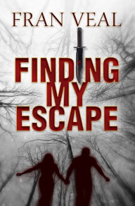 Title: Finding My Escape, Author: Fran Veal