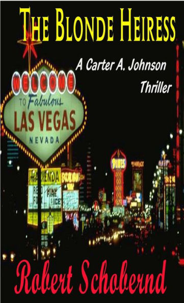 The Blonde Heiress, a Carter A. Johnson Thriller