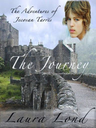 Title: The Journey (The Adventures of Jecosan Tarres, #1), Author: Laura Lond