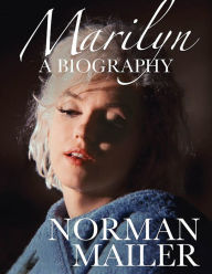 Title: Marilyn: A Biography, Author: Norman Mailer
