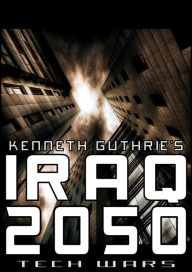 Title: Iraq 2050 (Tech Wars), Author: Kenneth Guthrie