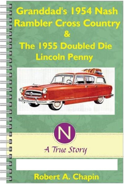 Granddad's 1954 Nash Rambler Cross Country Station Wagon & The 1955 Doubled Die Penny