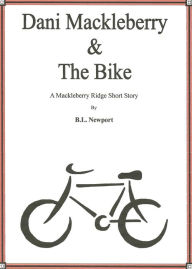 Title: Dani Mackleberry & The Bike, Author: B.L. Newport