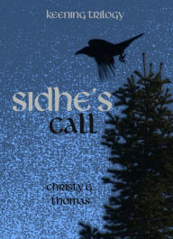 Title: Sidhe's Call, Author: Christy G. Thomas