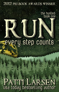 Title: Run (Book One, The Hunted), Author: Patti Larsen