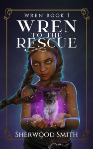 Title: Wren to the Rescue, Author: Sherwood Smith