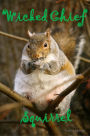Wicked Chief Squirrel, a Short Story for 9 year old children
