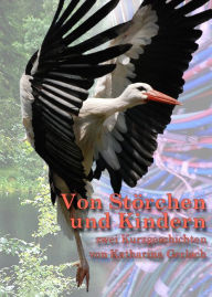 Title: Von Störchen und Kindern, Author: Katharina Gerlach