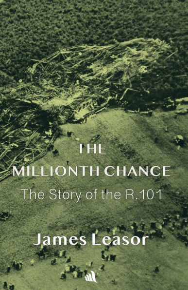 The Millionth Chance: The Story of the R. 101