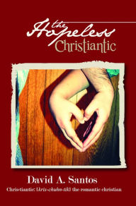 Title: The Hopeless Christiantic, Author: David Santos