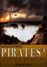 Title: Pirates 4: Meeting of Death, Author: Kenneth Guthrie