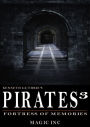 Pirates 3: Fortress of Memories