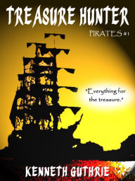 Title: Pirates 1: Treasure Hunter, Author: Kenneth Guthrie