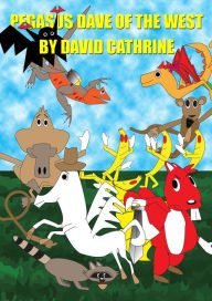 Title: Pegasus Dave of the West, Author: David Cathrine