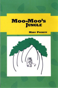 Title: Moo-Moo's Jungle, Author: Mary Evelyn Puckett