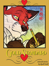 Title: Gold Standard, Author: Kyell Gold