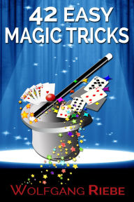 Title: Easy Magic Tricks, Author: Wolfgang Riebe