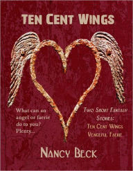 Title: Ten Cent Wings, Author: Nancy Beck