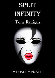 Title: Split Infinity, Author: Tony Rattigan