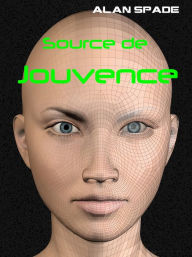 Title: Source de Jouvence, Author: Alan Spade