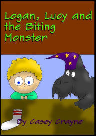 Title: Logan, Lucy and the Biting Monster, Author: Casey Crayne