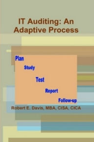 Title: IT Auditing: An Adaptive Process, Author: Robert E. Davis