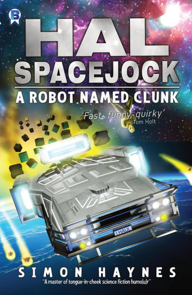 A Robot Named Clunk (Hal Spacejock, #1)