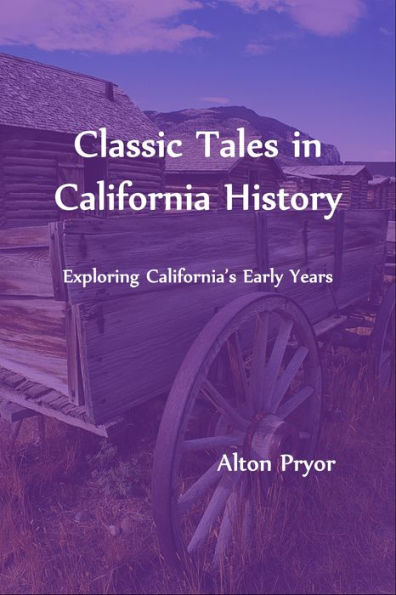 Classic Tales in California History