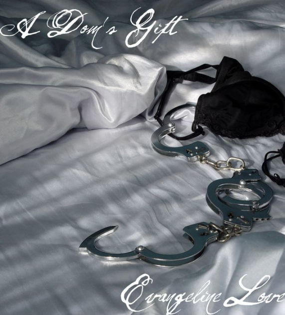 A Dom's Gift by Evangeline Love | eBook | Barnes & Noble®