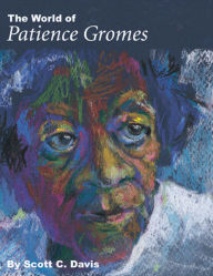 Title: The World of Patience Gromes, Author: Scott Davis