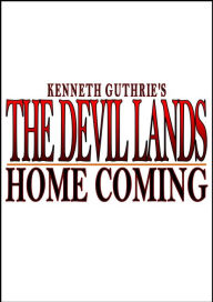 Title: The Demon Lands: Home Coming, Author: Kenneth Guthrie