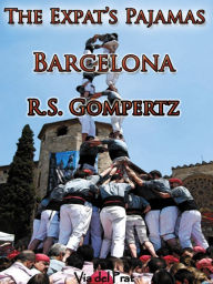 Title: The Expat's Pajamas: Barcelona, Author: R.S. Gompertz